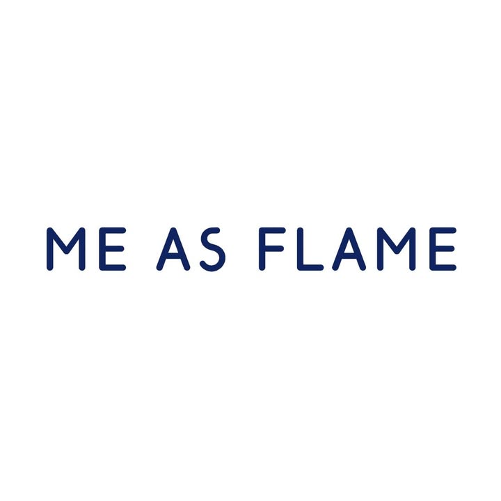 ME AS FLAME